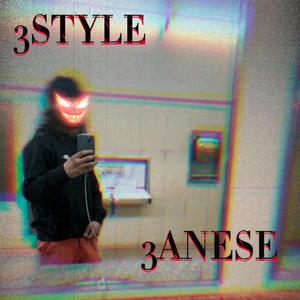 3ANESE 3STYLE (Explicit)