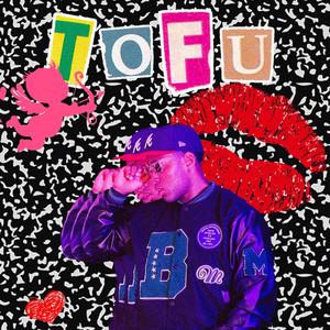 Tofu (Explicit)