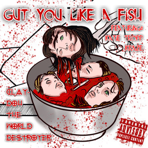 Gut You Like a Fish (Explicit)