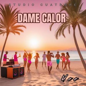 Dame Calor (Explicit)
