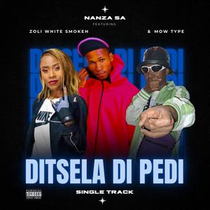 Ditsela Di Pedi (feat. Zoli White Smokeh & Nanza SA)
