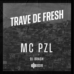 Trave de Fresh (Explicit)