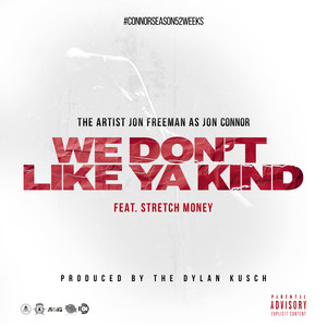 We Don't Like Ya Kind (Explicit)