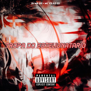 TROPA DO ESTELIONATÁRIO (Explicit)