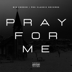 Pray For Me (Explicit)