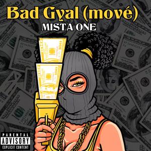 Bad gyal (mové) (feat. Mista one)