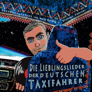 Russendisko präsentiert: Die Lieblingslieder der deutschen Taxifahrer (Compiled by Wladimir Kaminer & Yuriy Gurzhy)