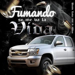 Fumando Se Me Va La Vida (feat. 8Uno) [Explicit]