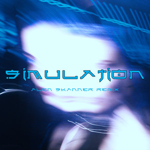 Simulation (Alen Skanner Remix) [Explicit]