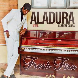 Fresh Fire (feat. Alabere Oshaa)