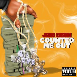 Counted Me Out (Explicit)