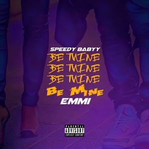 Be Mine (feat. Emmi) (Explicit)