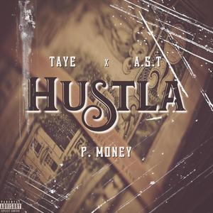 Hustla (feat. A.S.T & P$) (Explicit)