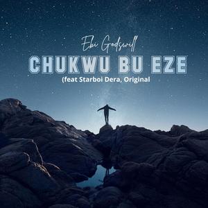 Chukwu Bu Eze (feat. Starboi Dera & Original)