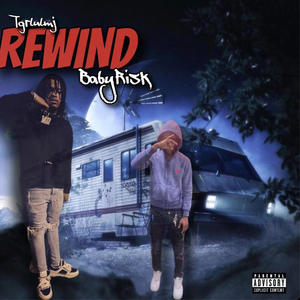 Rewind (feat. BabyRisk) [Explicit]