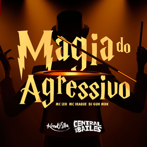 Magia do Agressivo (Explicit)