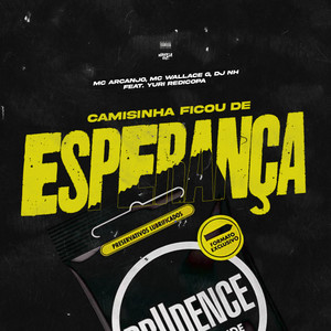 Camisinha Ficou de Esperança (feat. Yuri Redicopa) [Explicit]