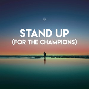 Stand Up (For The Champions)