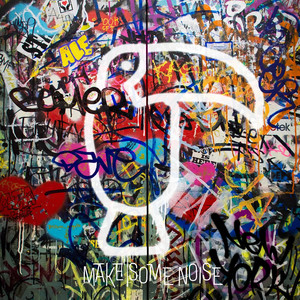 Make Some Noise (Explicit)