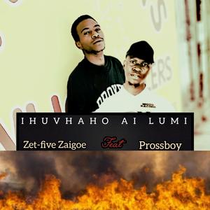 Ihuvhaho ai Lumi (feat. Prossboy) (Explicit)