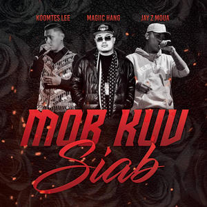 Mob Kuv Siab (feat. Jay Z Moua & Koomtes Lee)