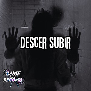 Descer Subir (Explicit)