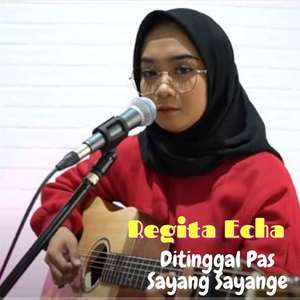 Ditinggal Pas Sayang Sayange