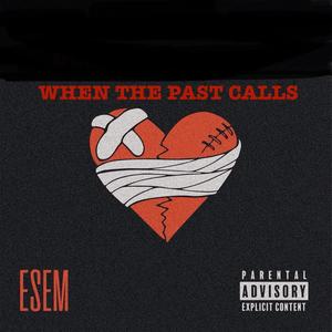 When The Past Calls (Explicit)