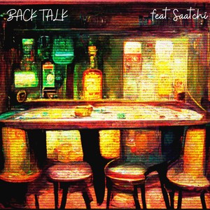 BACK TALK (feat. Saatchi) [Explicit]