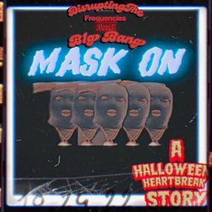 Mask On (Explicit)