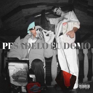 Pesadelo Eu Domo (Explicit)
