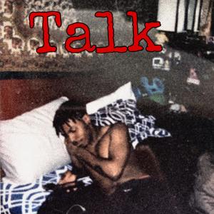 Talk (Explicit)