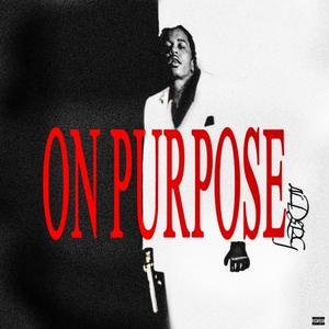 On Purpose (Explicit)