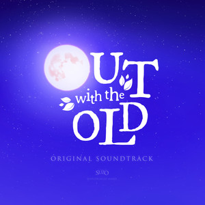 Out with the Old - Original Soundtrack