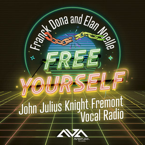 Free Yourself (John Julius Knight Fremont Vocal Radio)