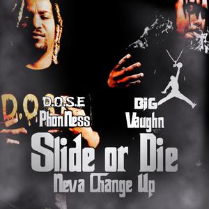 Slide or Die Neva change up (Explicit)