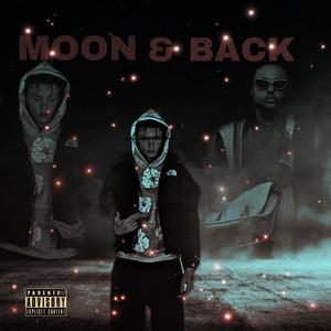 Moon & Back (feat. Stacks Go) (Explicit)