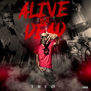 Alive But Dead (Explicit)