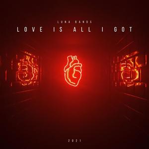 Love Is All I Got