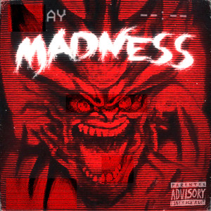 Madness (Explicit)