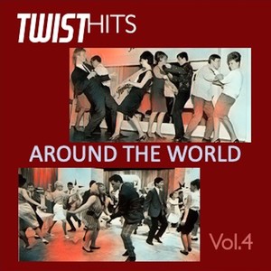 Twist Hits Around the World, Vol. 4