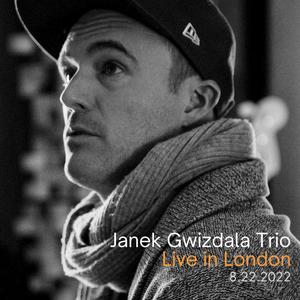 Janek Gwizdala Trio (Live In London)