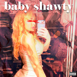 Baby Shawty (Explicit)
