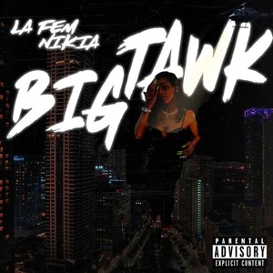 Big Tawk (Explicit)