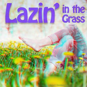 Lazin' in the Grass