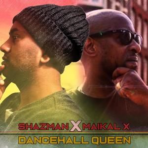 Dancehall Queen(feat. Maikal X)