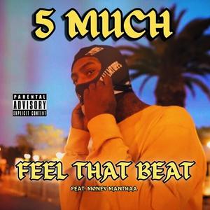 Feel That Beat (feat. Money Manthaa) (Explicit)