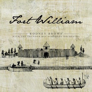 Songs From Fort William (feat. Thunder Bay Symphony Orchestra)