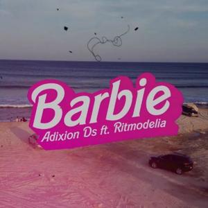 Barbie (feat. Ritmodelia) (Explicit)