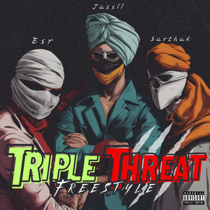 Triple Threat Freestyle (Explicit)